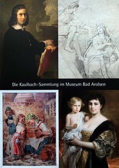 Die Kaulbach-Sammlung im Museum Bad Arolsen